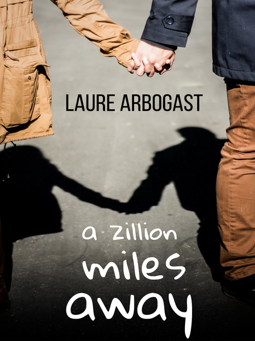 Title details for A Zillion Miles Away by Laure Arbogast - Available